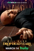 Bill Burr: Drop Dead Years (2025)